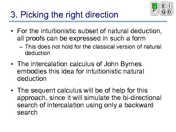 3. Picking the right direction ` ² E I Q D • For the