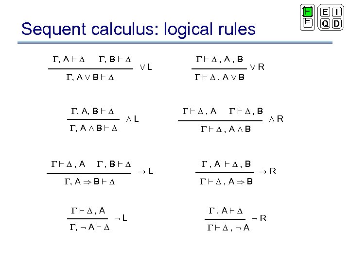 ` ² Sequent calculus: logical rules , A ` , B ` ÇL ,