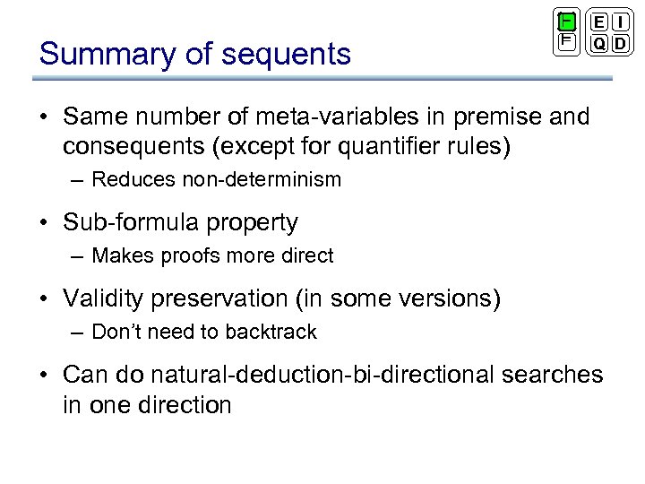 Summary of sequents ` ² E I Q D • Same number of meta-variables