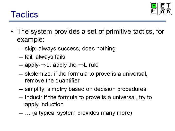 Tactics ` ² E I Q D • The system provides a set of