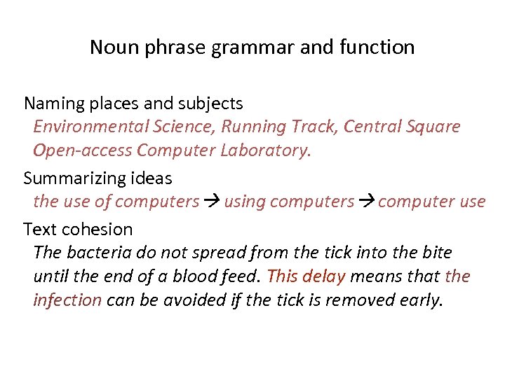 Noun phrase grammar and function Naming places and subjects Environmental Science, Running Track, Central