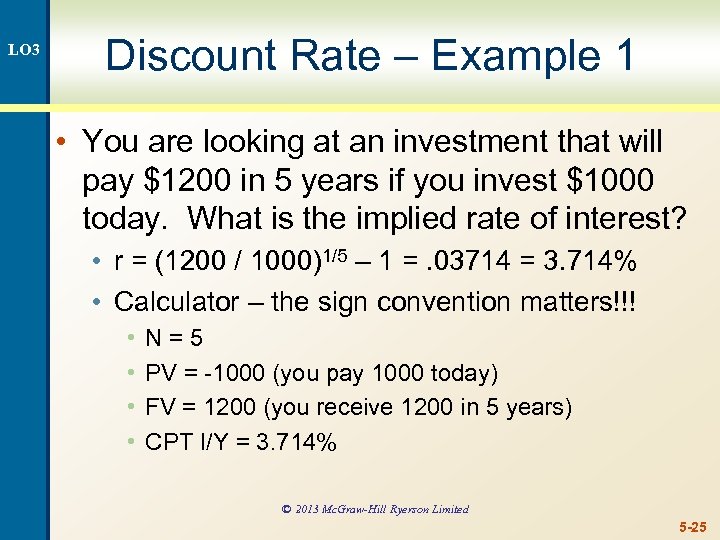 LO 3 Discount Rate – Example 1 • You are looking at an investment