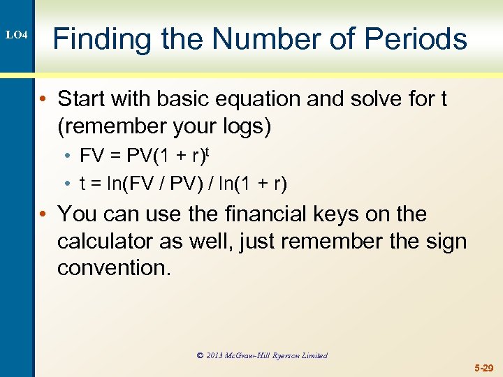LO 4 Finding the Number of Periods • Start with basic equation and solve