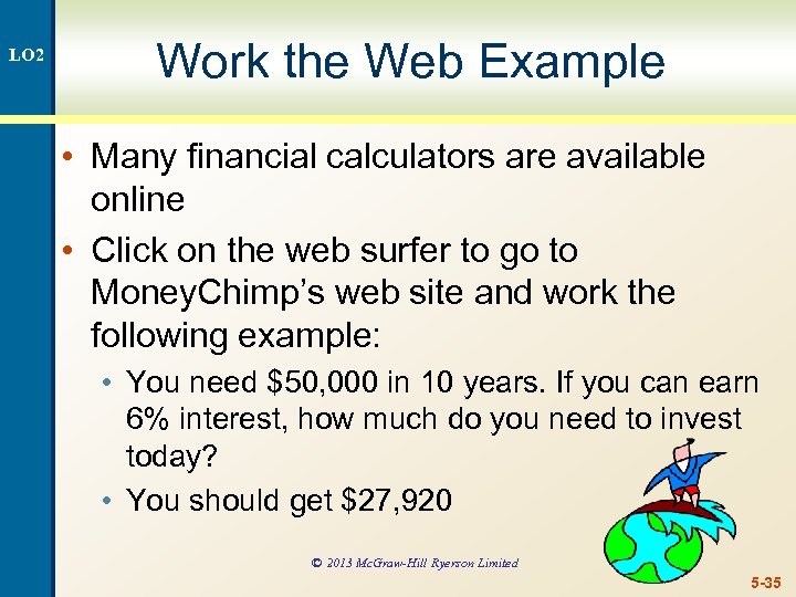LO 2 Work the Web Example • Many financial calculators are available online •