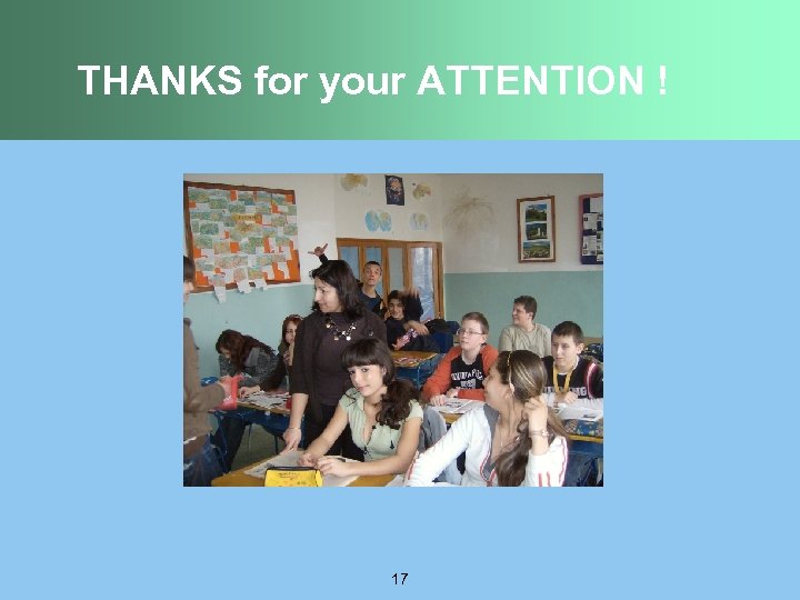 THANKS for your ATTENTION ! 17 