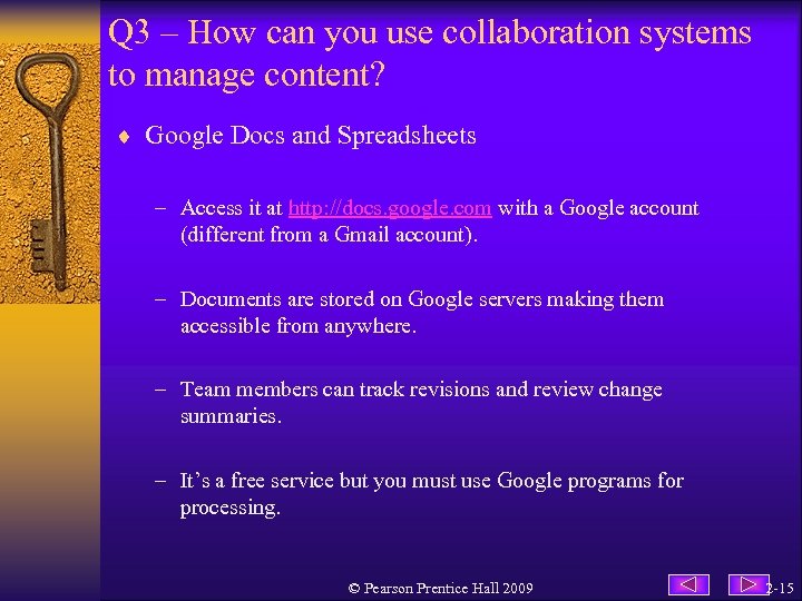 Q 3 – How can you use collaboration systems to manage content? ¨ Google