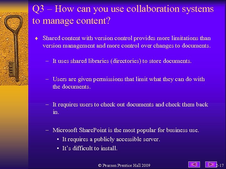 Q 3 – How can you use collaboration systems to manage content? ¨ Shared