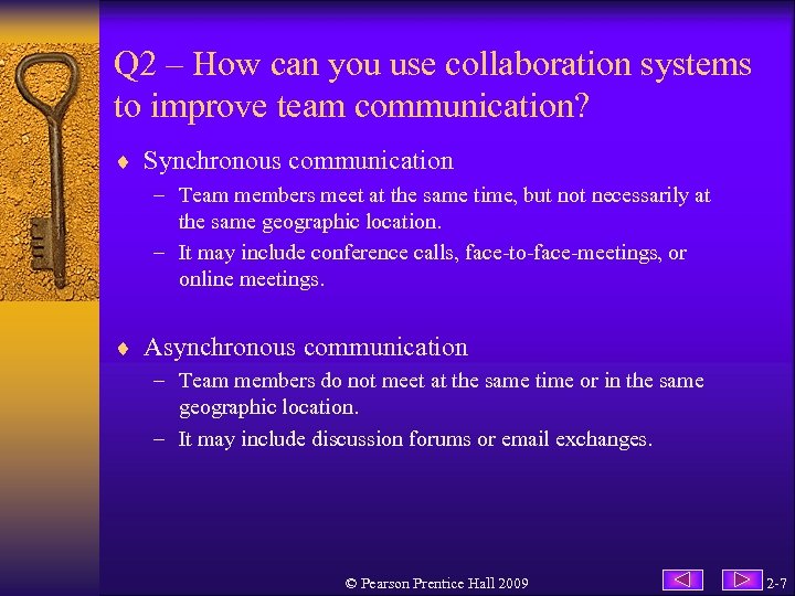 Q 2 – How can you use collaboration systems to improve team communication? ¨