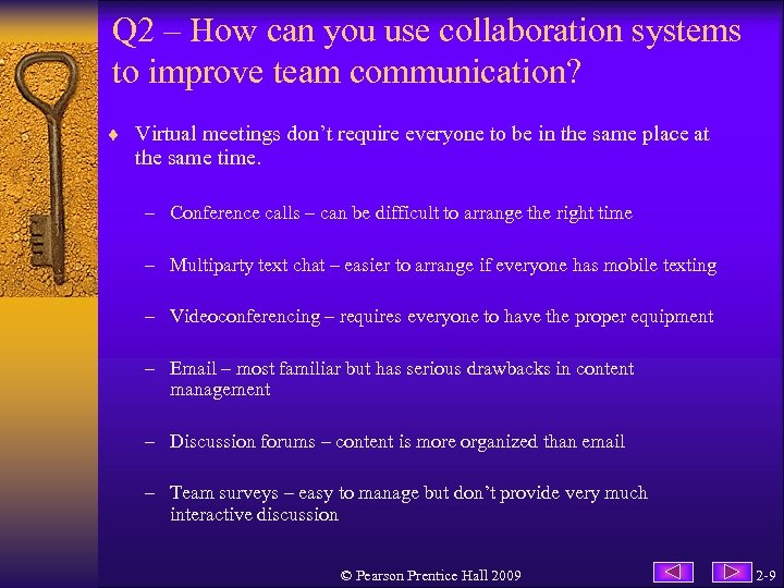 Q 2 – How can you use collaboration systems to improve team communication? ¨