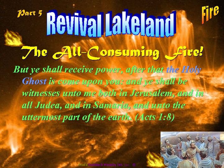Part 5 The All-Consuming Fire! But ye shall receive power, after that the Holy
