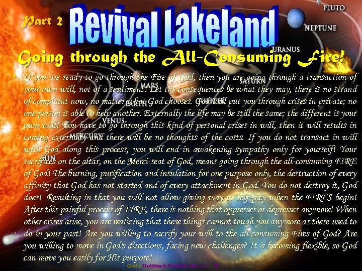 Part 2 Going through the All-Consuming Fire! • If you are ready to go