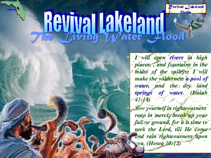 The Living Water Flood • I will open rivers in high • places, ,