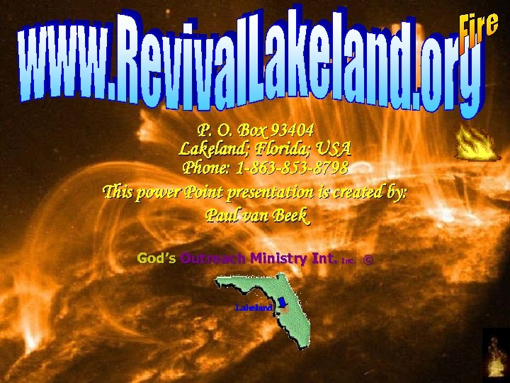 P. O. Box 93404 Lakeland; Florida; USA Phone: 1 -863 -853 -8798 This power