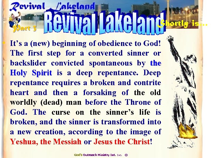 Shortly is… Part 3 • It’s a (new) beginning of obedience to God! The