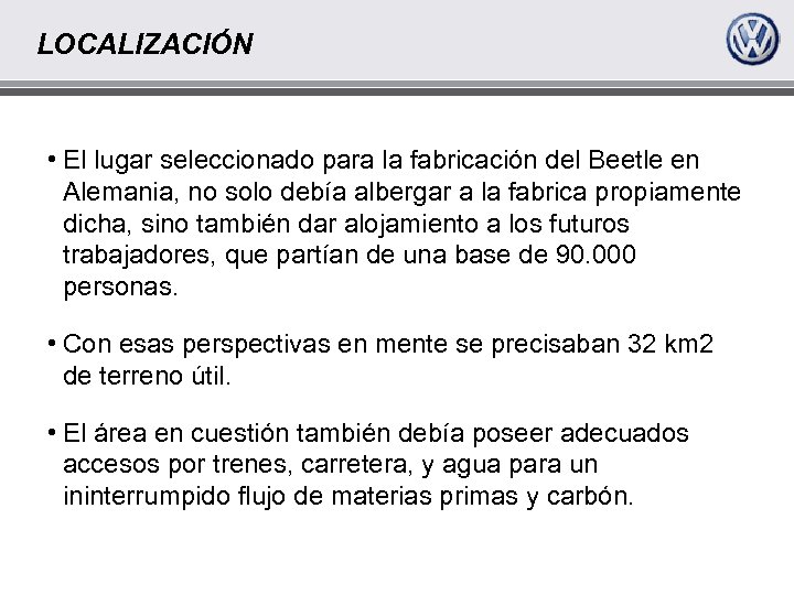 LOCALIZACIÓN • El lugar seleccionado para la fabricación del Beetle en Alemania, no solo