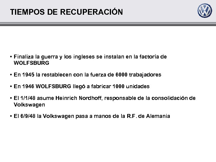 TIEMPOS DE RECUPERACIÓN • Finaliza la guerra y los ingleses se instalan en la