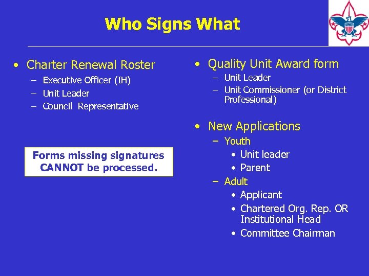 Who Signs What • Charter Renewal Roster – Executive Officer (IH) – Unit Leader