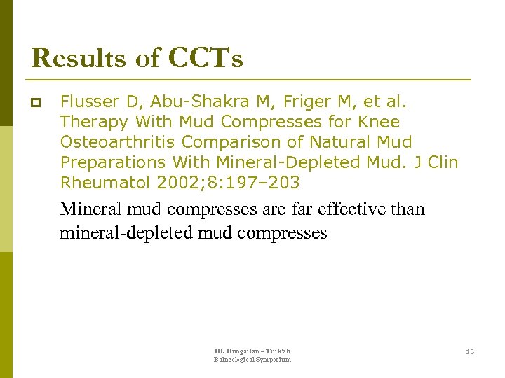 Results of CCTs p Flusser D, Abu-Shakra M, Friger M, et al. Therapy With