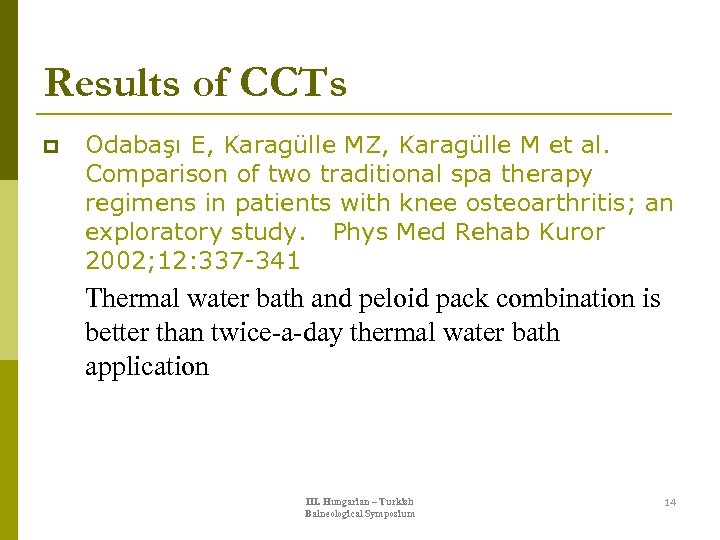 Results of CCTs p Odabaşı E, Karagülle MZ, Karagülle M et al. Comparison of