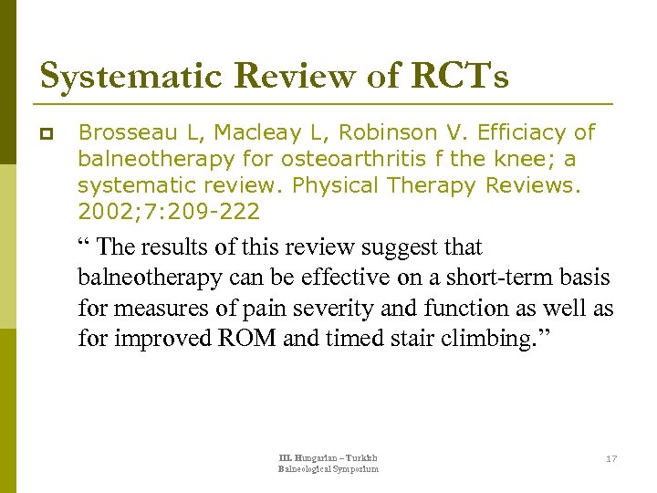 Systematic Review of RCTs p Brosseau L, Macleay L, Robinson V. Efficiacy of balneotherapy