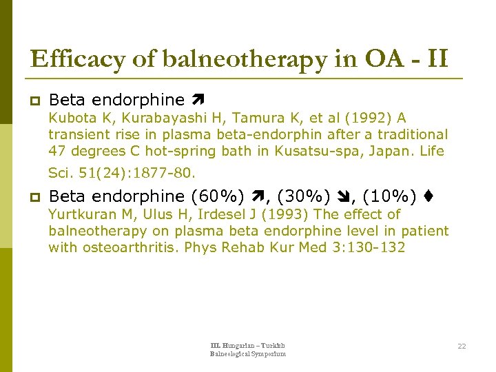 Efficacy of balneotherapy in OA - II p Beta endorphine Kubota K, Kurabayashi H,