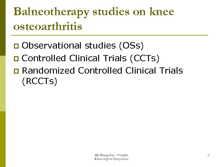 Balneotherapy studies on knee osteoarthritis Observational studies (OSs) p Controlled Clinical Trials (CCTs) p