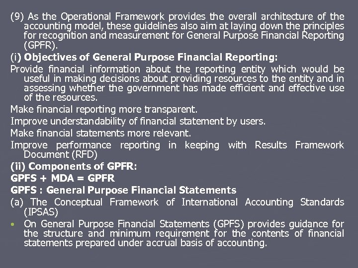 (9) As the Operational Framework provides the overall architecture of the accounting model, these