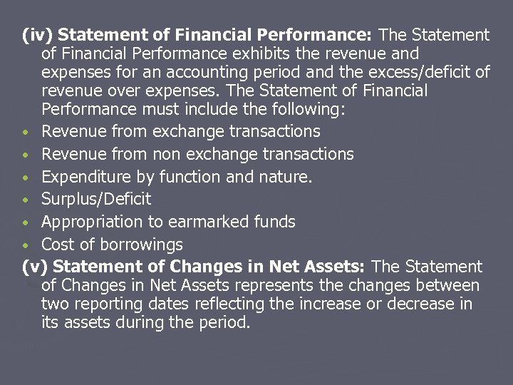 (iv) Statement of Financial Performance: The Statement of Financial Performance exhibits the revenue and