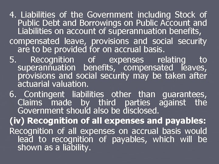 4. Liabilities of the Government including Stock of Public Debt and Borrowings on Public