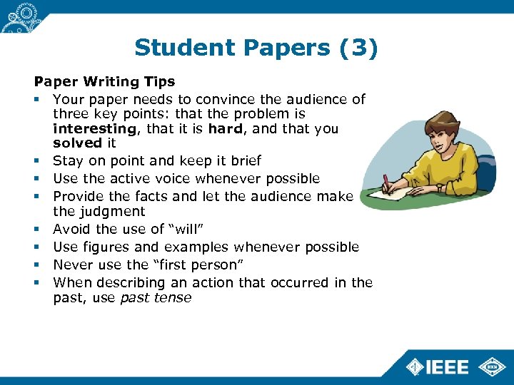 Student Papers (3) Paper Writing Tips Your paper needs to convince the audience of