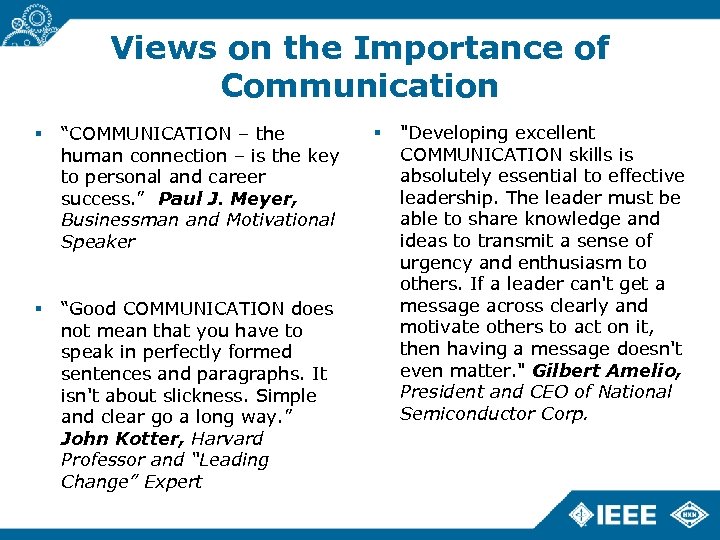 Views on the Importance of Communication “COMMUNICATION – the human connection – is the