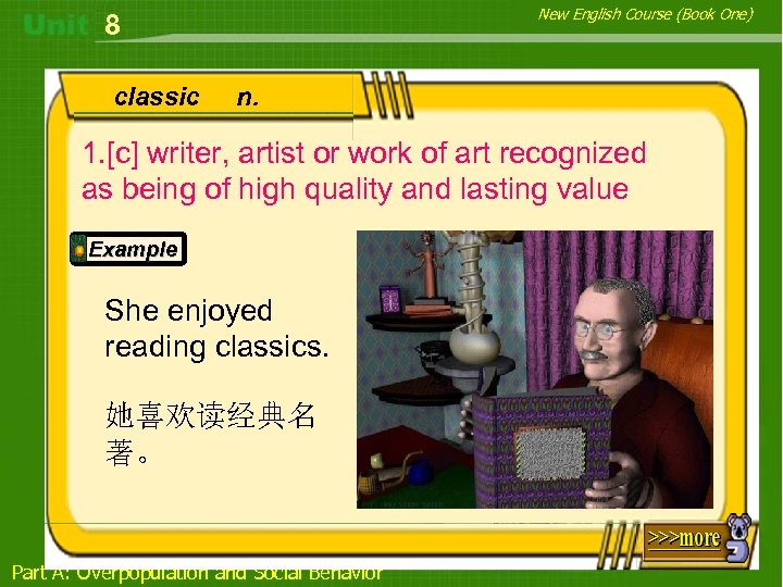 New English Course (Book One) 8 classic n. 1. [c] writer, artist or work