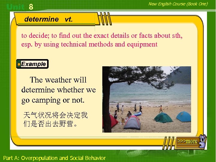 8 New English Course (Book One) determine vt. to decide; to find out the