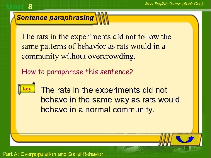 New English Course (Book One) 8 Sentence paraphrasing The rats in the experiments did