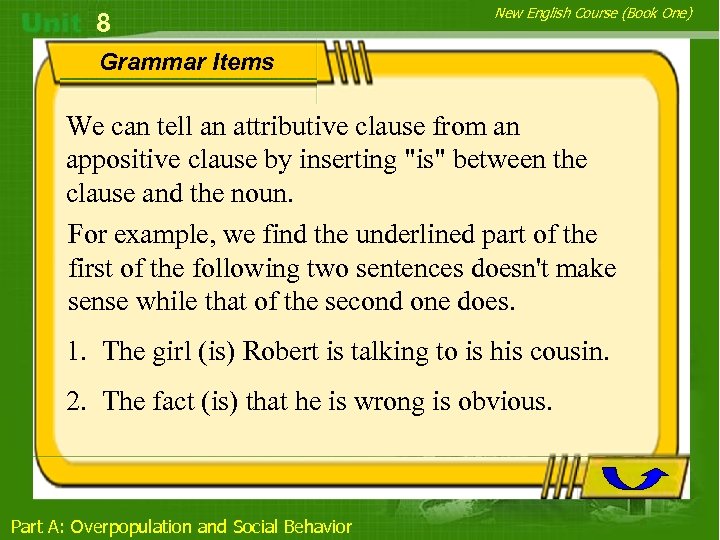 8 New English Course (Book One) Grammar Items We can tell an attributive clause
