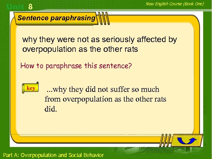 New English Course (Book One) 8 Sentence paraphrasing why they were not as seriously