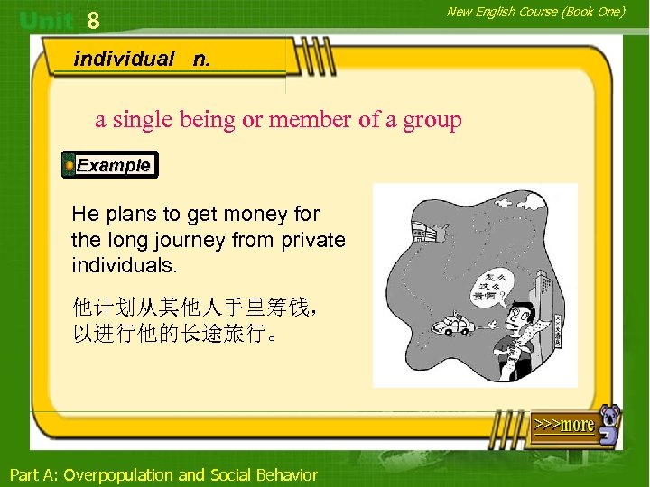 8 New English Course (Book One) individual n. a single being or member of