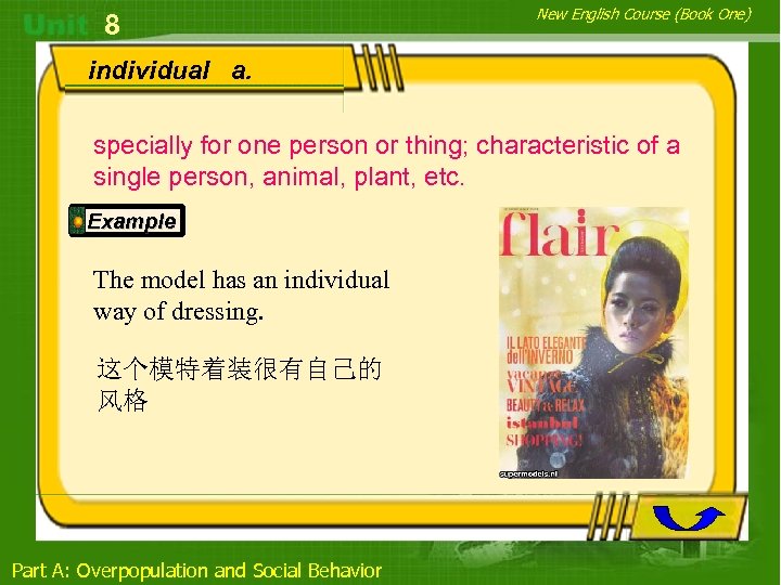 8 New English Course (Book One) individual a. specially for one person or thing;