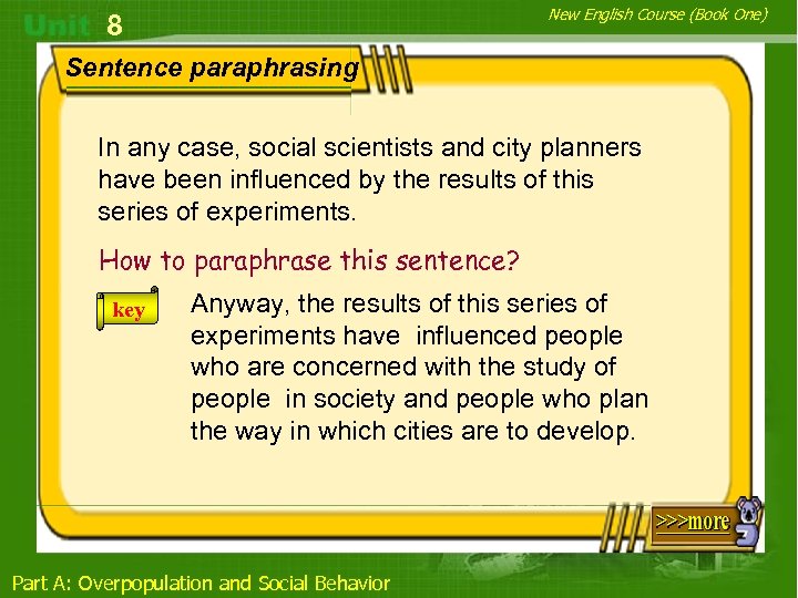 New English Course (Book One) 8 Sentence paraphrasing In any case, social scientists and