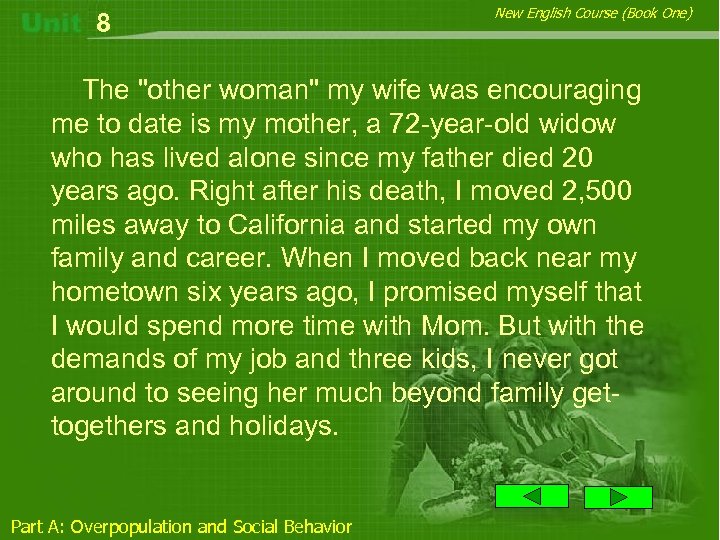 8 New English Course (Book One) The "other woman" my wife was encouraging me