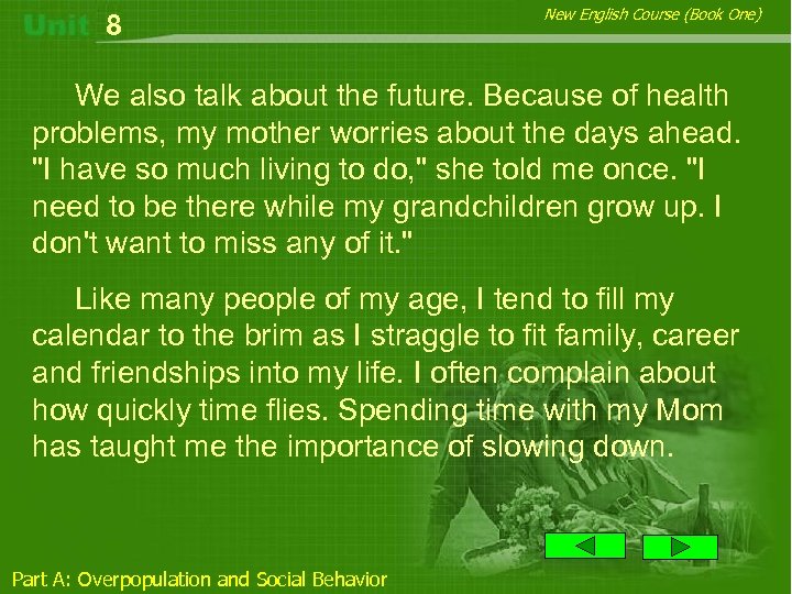 8 New English Course (Book One) We also talk about the future. Because of