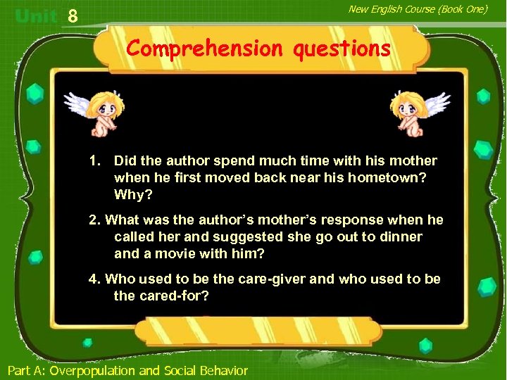New English Course (Book One) 8 Comprehension questions 1. Did the author spend much