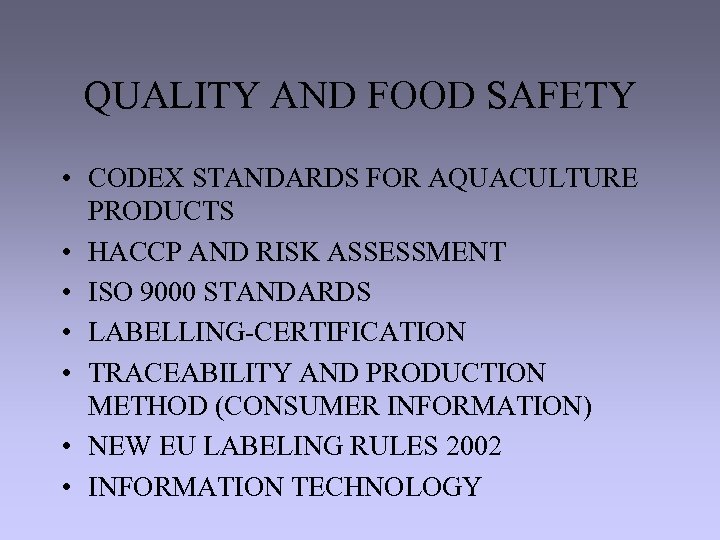 QUALITY AND FOOD SAFETY • CODEX STANDARDS FOR AQUACULTURE PRODUCTS • HACCP AND RISK