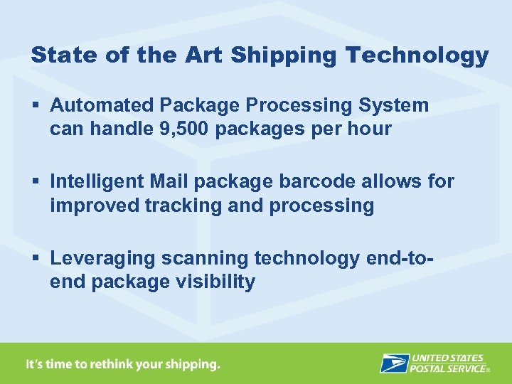 State of the Art Shipping Technology § Automated Package Processing System can handle 9,