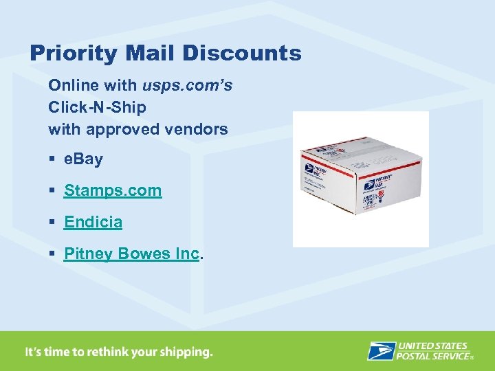 Priority Mail Discounts Online with usps. com’s Click-N-Ship with approved vendors § e. Bay