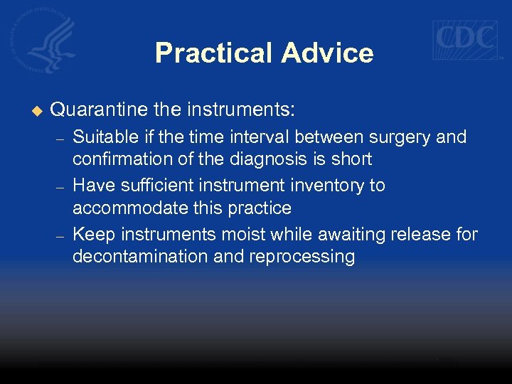 Practical Advice u Quarantine the instruments: – – – Suitable if the time interval