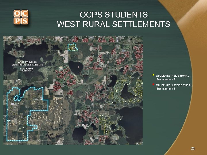OCPS STUDENTS WEST RURAL SETTLEMENTS § STUDENTS INSIDE RURAL SETTLEMENTS § STUDENTS OUTSIDE RURAL