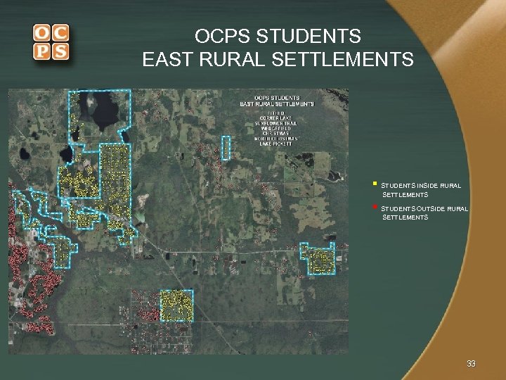 OCPS STUDENTS EAST RURAL SETTLEMENTS § STUDENTS INSIDE RURAL SETTLEMENTS § STUDENTS OUTSIDE RURAL