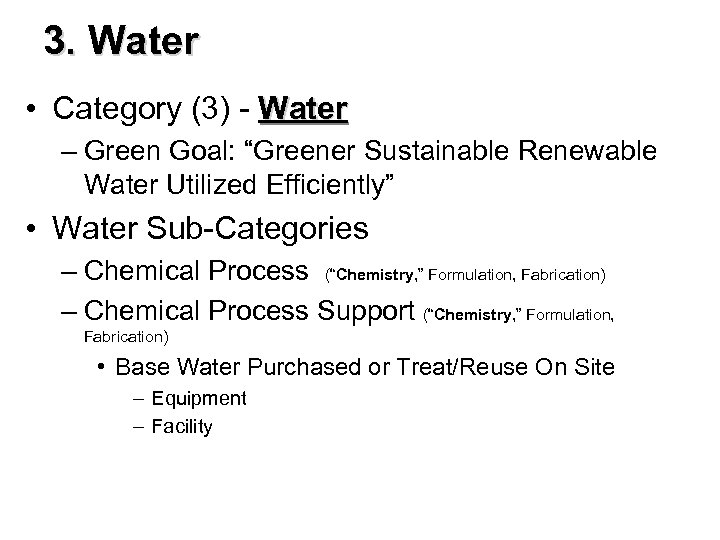 3. Water • Category (3) - Water – Green Goal: “Greener Sustainable Renewable Water