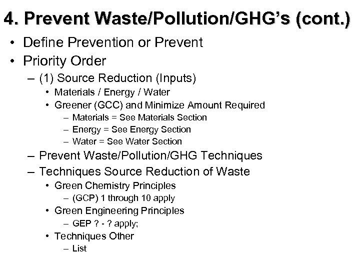 4. Prevent Waste/Pollution/GHG’s (cont. ) • Define Prevention or Prevent • Priority Order –